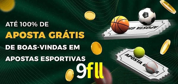9fll Ate 100% de Aposta Gratis